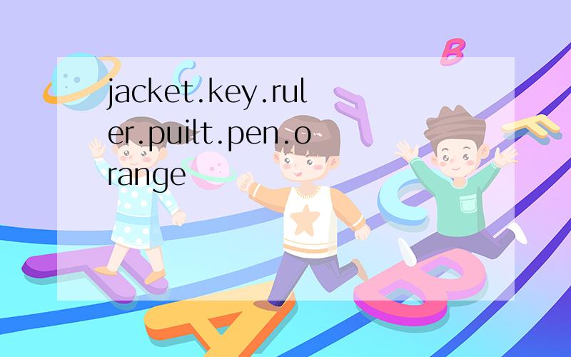 jacket.key.ruler.puilt.pen.orange
