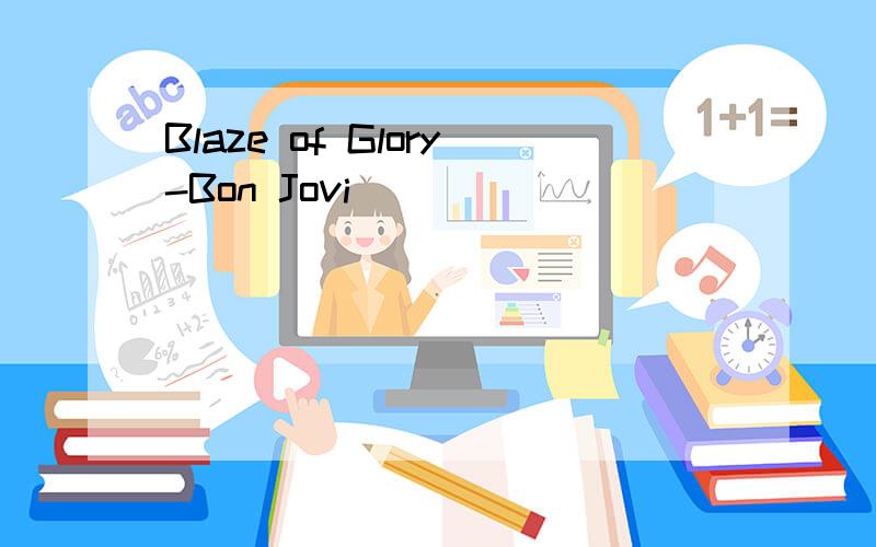 Blaze of Glory-Bon Jovi